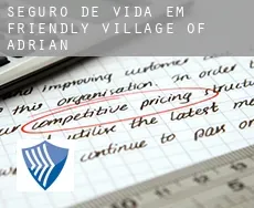 Seguro de vida em  Friendly Village of Adrian