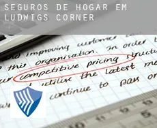 Seguros de hogar em  Ludwigs Corner