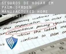 Seguros de hogar em  Palm Garden Manufactured Home Community