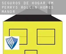 Seguros de hogar em  Perrys Rollin' Homes Manor