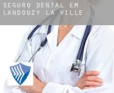 Seguro dental em  Landouzy-la-Ville