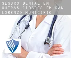 Seguro dental em  Outras cidades em San Lorenzo Municipio