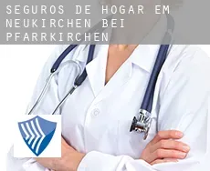 Seguros de hogar em  Neukirchen bei Pfarrkirchen