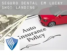 Seguro dental em  Lucky Shot Landing