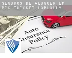 Seguros de aluguer em  Big Thicket Loblolly