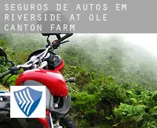 Seguros de autos em  Riverside at Ole Canton Farm