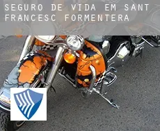 Seguro de vida em  Sant Francesc de Formentera