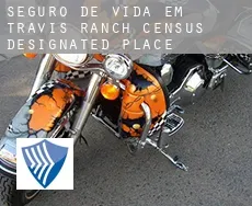 Seguro de vida em  Travis Ranch