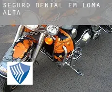 Seguro dental em  Loma Alta