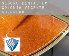 Seguro dental em  Colonia Vicente Guerrero