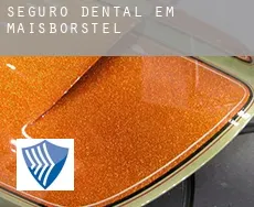 Seguro dental em  Maisborstel