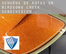 Seguros de autos em  Birdsong Creek Subdivision