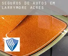 Seguros de autos em  Larrymore Acres