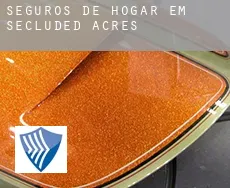 Seguros de hogar em  Secluded Acres
