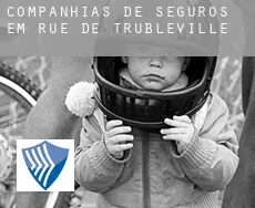 Companhias de seguros em  Rue de Trubleville