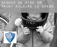 Seguro de vida em Saint-Hilaire-le-Grand