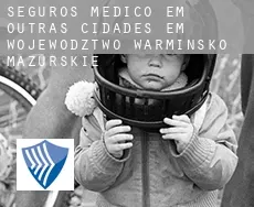 Seguros médico em  Outras cidades em Wojewodztwo Warminsko-Mazurskie