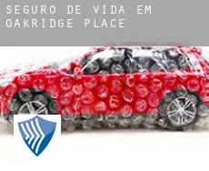 Seguro de vida em  Oakridge Place