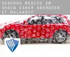Seguros médico em  Sheen-Esher-Aberdeen-et-Malakoff