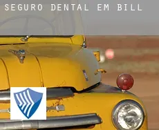 Seguro dental em  Bill