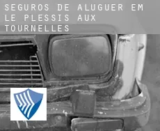 Seguros de aluguer em  Le Plessis-aux-Tournelles