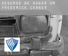 Seguros de hogar em  Frederick Corner