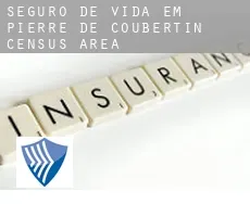 Seguro de vida em  Pierre-De Coubertin (census area)