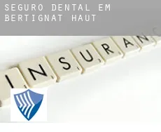 Seguro dental em  Bertignat Haut