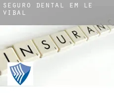 Seguro dental em  Le Vibal