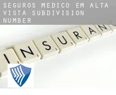 Seguros médico em  Alta Vista Subdivision Number 1