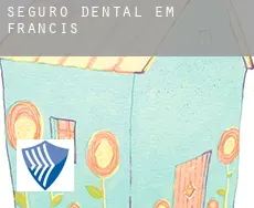 Seguro dental em  Francis