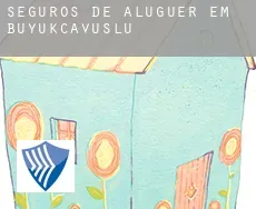 Seguros de aluguer em  Büyükçavuşlu