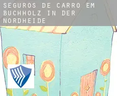 Seguros de carro em  Buchholz in der Nordheide