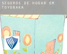 Seguros de hogar em  Toyonaka