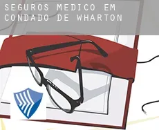 Seguros médico em  Condado de Wharton