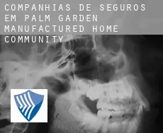 Companhias de seguros em  Palm Garden Manufactured Home Community