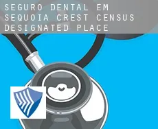Seguro dental em  Sequoia Crest